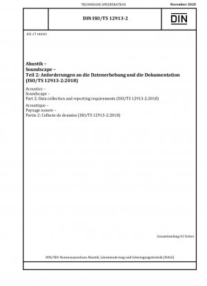 Akustik – Klanglandschaft – Teil 2: Datenerfassungs- und Berichtsanforderungen (ISO/TS 12913-2:2018)