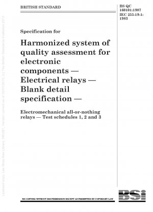 Spezifikation für das Harmonisierte System zur Qualitätsbewertung elektronischer Bauteile – Elektrische Relais – Vordruck für die Bauartspezifikation – Elektromechanische Alles-oder-Nichts-Relais – Prüfung