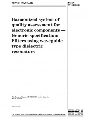 Harmonisiertes System zur Qualitätsbewertung elektronischer Komponenten – Fachgrundspezifikation: Filter mit dielektrischen Resonatoren vom Wellenleitertyp