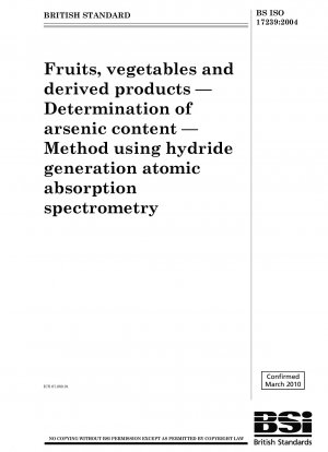 Obst, Gemüse und Folgeprodukte – Bestimmung des Arsengehalts – Methode unter Verwendung der Atomabsorptionsspektrometrie zur Hydriderzeugung