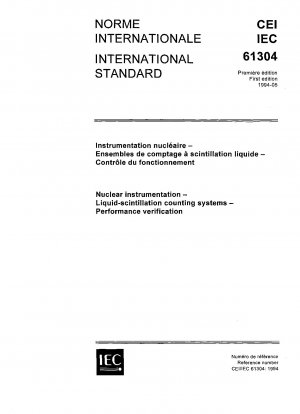 Nukleare Instrumentierung – Flüssigkeitsszintillationszählsysteme – Leistungsüberprüfung