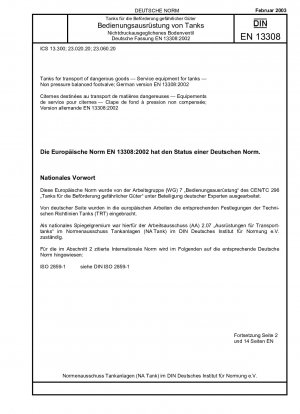 Tanks für den Transport gefährlicher Güter - Serviceausrüstung für Tanks - Nicht druckausgeglichenes Fußventil; Deutsche Fassung EN 13308:2002