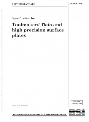 Spezifikation für Abflachungen und hochpräzise Planplatten für Werkzeugmacher