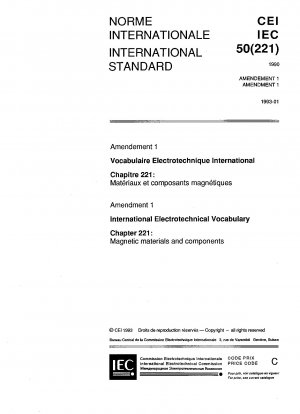 Internationales elektrotechnisches Vokabular; Kapitel 221: Magnetische Materialien und Komponenten; Änderung 1