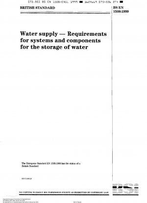 Wasserversorgung - Anforderungen an Systeme und Komponenten zur Speicherung von Wasser