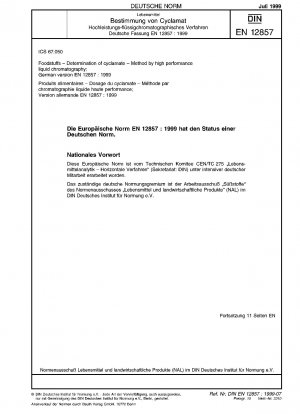 Lebensmittel - Bestimmung von Cyclamat - Verfahren mittels Hochleistungsflüssigkeitschromatographie; Deutsche Fassung EN 12857:1999