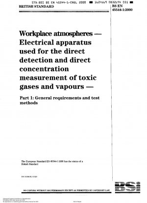 Arbeitsplatzatmosphären – Elektrische Geräte zur direkten Detektion und direkten Konzentrationsmessung toxischer Gase und Dämpfe – Allgemeine Anforderungen und Prüfverfahren