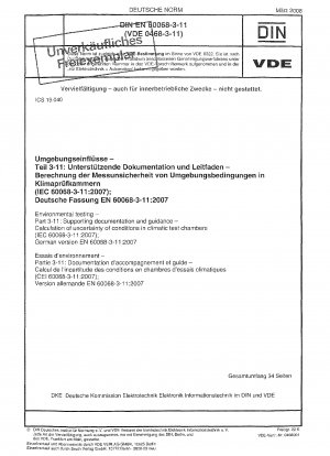 Umweltprüfungen – Teil 3-11: Unterstützende Dokumentation und Anleitung – Berechnung der Unsicherheit der Bedingungen in Klimaprüfkammern (IEC 60068-3-11:2007); Deutsche Fassung EN 60068-3-11:2007