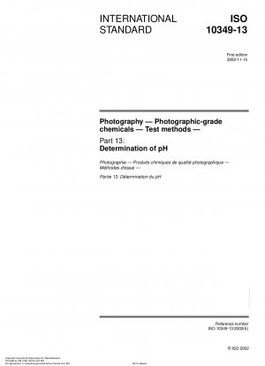 Fotografie – Chemikalien in Fotoqualität; Prüfmethoden – Teil 13: Bestimmung des pH-Werts