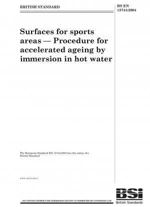 Oberflächen für Sportflächen – Verfahren zur beschleunigten Alterung durch Eintauchen in heißes Wasser