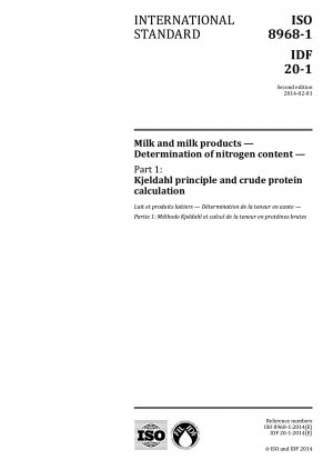 Milch und Milchprodukte – Bestimmung des Stickstoffgehalts – Teil 1: Kjeldahl-Prinzip und Rohproteinberechnung