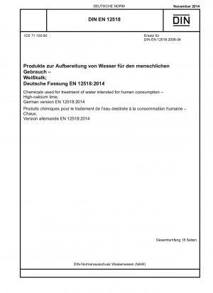 Chemikalien zur Aufbereitung von Wasser für den menschlichen Gebrauch – Kalk mit hohem Kalziumgehalt; Deutsche Fassung EN 12518:2014