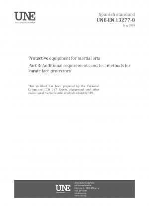 Schutzausrüstung für den Kampfsport – Teil 8: Zusätzliche Anforderungen und Prüfverfahren für Karate-Gesichtsschutz