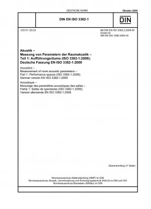 Akustik - Messung raumakustischer Parameter - Teil 1: Aufführungsräume (ISO 3382-1:2009); Deutsche Fassung EN ISO 3382-1:2009