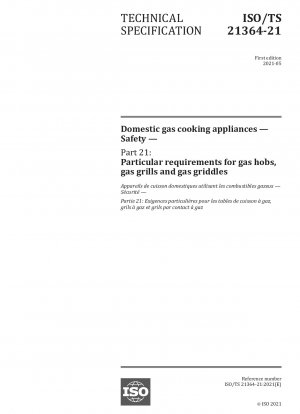 Gaskochgeräte für den Haushalt – Sicherheit – Teil 21: Besondere Anforderungen für Gaskochfelder, Gasgrills und Gasgrillplatten