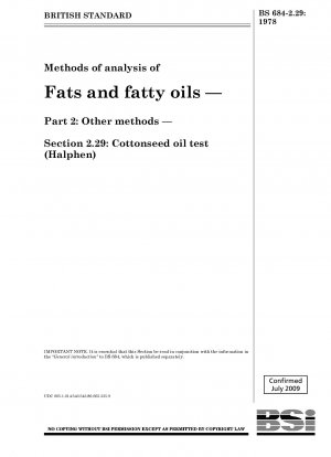 Methoden zur Analyse von Fetten und fetten Ölen – Teil 2: Andere Methoden – Abschnitt 2.29: Baumwollsamenöltest (Halphen)