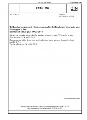 Klemmkupplungsbaugruppen für Flüssiggas-Transferschläuche (LPG); Deutsche Fassung EN 14422:2013