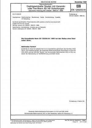 Rahmenspezifikation: Festinduktivitäten mit Keramik- oder Ferritkern umwickelt mit Kupferdraht für HF-Schaltkreise; Deutsche Fassung EN 129200:1994/A1:1995