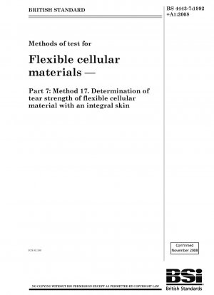 Prüfmethoden für flexible Zellmaterialien – Teil 7: Methode 17. Bestimmung der Reißfestigkeit von flexiblen Zellmaterialien mit integrierter Haut