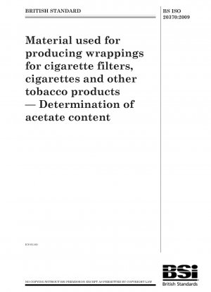 Material zur Herstellung von Umhüllungen für Zigarettenfilter, Zigaretten und andere Tabakwaren – Bestimmung des Acetatgehalts