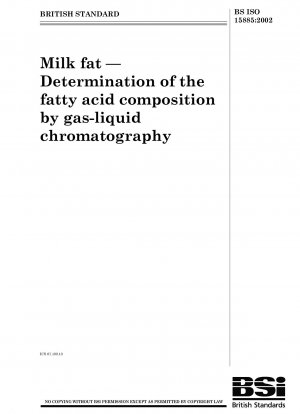 Milchfett – Bestimmung der Fettsäurezusammensetzung mittels Gas-Flüssigkeits-Chromatographie