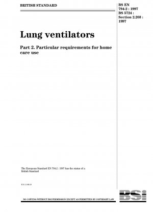 Lungenbeatmungsgeräte Teil 2. Besondere Anforderungen für die häusliche Pflege