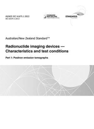 Radionuklid-Bildgebungsgeräte – Eigenschaften und Prüfbedingungen, Teil 1: Positronenemissionstomographen