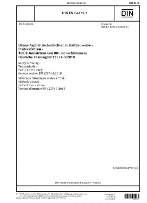 Schlämmauftrag - Prüfverfahren - Teil 3: Konsistenz; Deutsche Fassung EN 12274-3:2018