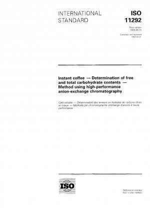 Instantkaffee – Bestimmung des Gehalts an freien und gesamten Kohlenhydraten – Methode mittels Hochleistungs-Anionenaustauschchromatographie