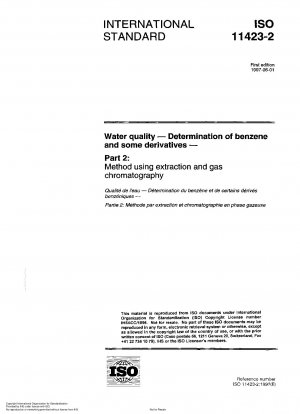 Wasserqualität – Bestimmung von Benzol und einigen Derivaten – Teil 2: Methode mittels Extraktion und Gaschromatographie