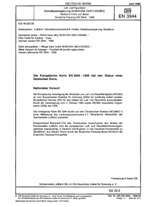 Luft- und Raumfahrt - Nickelbasislegierung NI-B41204 (NiCr13Si4B3) - Zusatzmetall zum Hartlöten - Band; Deutsche Fassung EN 3944:1998
