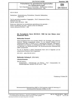 Prüfungen der geometrischen Eigenschaften von Gesteinskörnungen - Teil 9: Beurteilung von Feinanteilen; Methylenblau-Test; Deutsche Fassung EN 933-9:1998