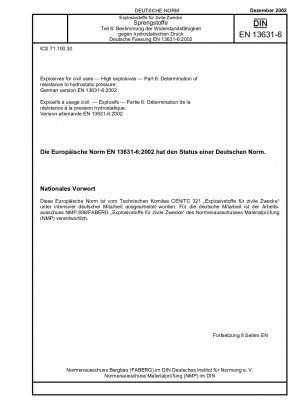 Sprengstoffe für zivile Zwecke – Hochexplosive Stoffe – Teil 6: Bestimmung der Beständigkeit gegen hydrostatischen Druck; Deutsche Fassung EN 13631-6:2002