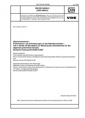 Alkohol-Interlocks – Prüfverfahren und Leistungsanforderungen – Teil 2: Instrumente mit Mundstück und zur Messung des Atemalkohols für allgemeine präventive Zwecke; Deutsche Fassung EN 50436-2:2007