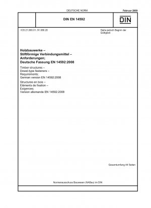Holzbauwerke - Dübelartige Verbindungselemente - Anforderungen; Englische Fassung der DIN EN 14592:2009-02