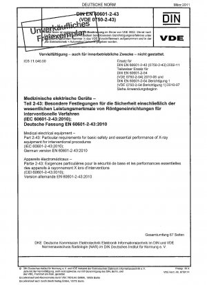 Medizinische elektrische Geräte – Teil 2-43: Besondere Anforderungen an die grundlegende Sicherheit und die wesentlichen Leistungsmerkmale von Röntgengeräten für interventionelle Verfahren (IEC 60601-2-43:2010); Deutsche Fassung EN 60601-2-43:2010
