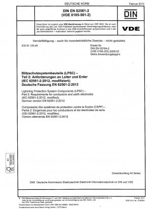 Komponenten des Blitzschutzsystems (LPSC) – Teil 2: Anforderungen an Leiter und Erdungselektroden (IEC 62561-2:2012, modifiziert); Deutsche Fassung EN 62561-2:2012