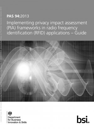 Implementierung von PIA-Frameworks (Privacy Impact Assessment) in RFID-Anwendungen (Radio Frequency Identification). Führung