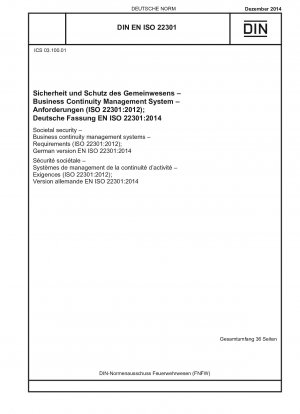 Gesellschaftliche Sicherheit – Business-Continuity-Managementsysteme – Anforderungen (ISO 22301:2012); Deutsche Fassung EN ISO 22301:2014