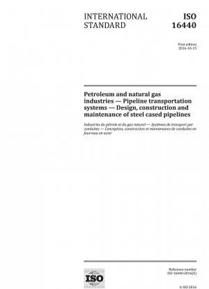 Erdöl- und Erdgasindustrie – Pipeline-Transportsysteme – Entwurf, Bau und Wartung von Stahlrohrleitungen