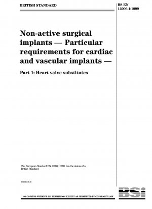 Nichtaktive chirurgische Implantate – Besondere Anforderungen an Herz- und Gefäßimplantate – Gefäßprothesen einschließlich Herzklappenleitungen