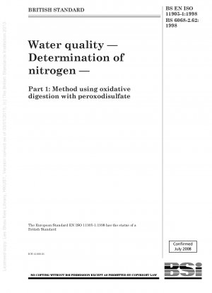 Wasserqualität – Bestimmung von Stickstoff – Teil 1: Methode mittels oxidativem Aufschluss mit Peroxodisulfat