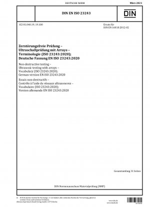 Zerstörungsfreie Prüfung – Ultraschallprüfung mit Arrays – Wortschatz (ISO 23243:2020); Deutsche Fassung EN ISO 23243:2020