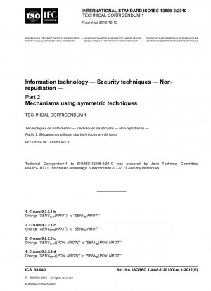 Berichtigung 1 – Informationstechnologie – Sicherheitstechniken – Unbestreitbarkeit – Teil 2: Mechanismen, die symmetrische Techniken nutzen –