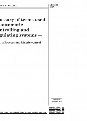 Glossar der in automatischen Steuerungs- und Regelsystemen verwendeten Begriffe – Teil 1: Prozess- und kinetische Steuerung