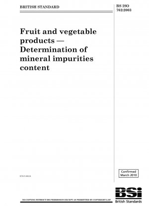 Obst- und Gemüseprodukte – Bestimmung des Gehalts an mineralischen Verunreinigungen
