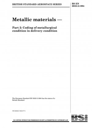 Metallische Werkstoffe – Teil 2: Kodierung des metallurgischen Zustands im Lieferzustand