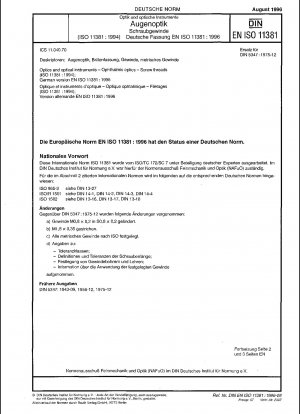 Optik und optische Instrumente - Augenoptik - Schraubengewinde (ISO 11381:1994); Deutsche Fassung EN ISO 11381:1996