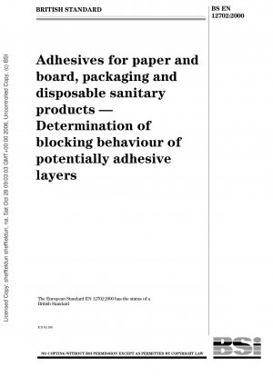 Klebstoffe für Papier und Karton, Verpackungen und Einweg-Sanitärprodukte – Bestimmung des Blockverhaltens potenziell klebender Schichten