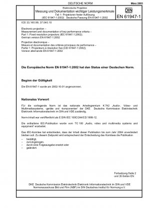 Elektronische Projektion – Messung und Dokumentation wichtiger Leistungskriterien – Teil 1: Projektoren mit fester Auflösung (IEC 61947-1:2002); Deutsche Fassung EN 61947-1:2002